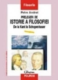 Prelegeri de istoria filosofiei - Petre Andrei