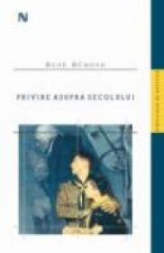 Privire Asupra Secolului - Rene Remond