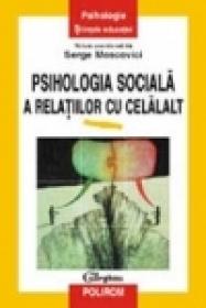 Psihologia sociala a relatiilor cu celalalt - Serge Moscovici