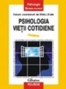 Psihologia vietii cotidiene - Mielu Zlate