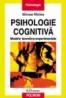 Psihologie cognitiva - Mircea Miclea