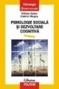 Psihologie sociala si dezvoltare cognitiva - Gabriel Mugny, Willem Doise