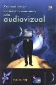 Reconstructia Societatii Romanesti Prin Audiovizual - Ion Stavre