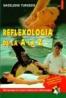 Reflexologia de la A la Z - Madeleine Turgeon