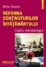 Reforma continuturilor invatamintului - Mihai Stanciu