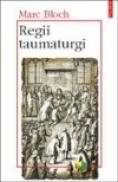 Regii taumaturgi - Marc Bloch