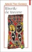Riturile de trecere - Arnold Van Gennep