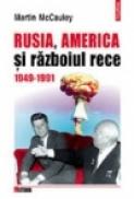 Rusia, America si razboiul rece - Martin McCauley