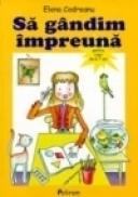 Sa gindim impreuna - Elena Codreanu