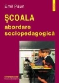 Scoala. O abordare socio-profesionala - Emil Paun