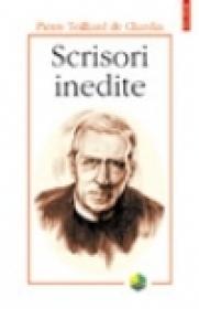 Scrisori inedite - Pierre Teilhard de Chardin