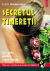 Secretul tineretii. Un ghid pentru viata lunga - Elsye Birkinshaw