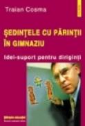Sedintele cu parintii in gimnaziu - Traian Cosma