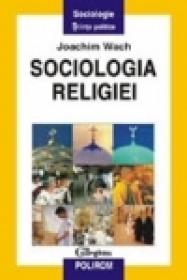 Sociologia religiei - Joachim Wach