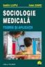 Sociologie medicala - Iustin Lupu