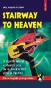 Stairway to heaven. Scurta istorie a muzicii pop de la Rock’n Roll pina la Techno - Wolfgang Rumpf