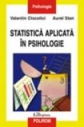 Statistica aplicata in psihologie - Valentin Clocotici, Aurel Stan