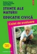 Stiintele naturii. Educatie civica. Clasa aIII-a. Caiet de evaluare - Constanta Cristea, Iulian Cristea, Teodora Tanasa