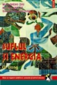 Suflul si energia. Qi Gong - Siavoch Darakchan, Michel Angles, Mian Sheng Zhu