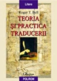 Teoria si practica traducerii - Roger T. Bell