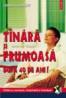 Tinara si frumoasa dupa 40 de ani. Solutii practice la toate problemele dumneavoastra - Louis Faurobert