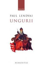 Ungurii - Lendvai Paul