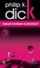 Viseaza Androizii Oi Electrice? - Philip K. Dick