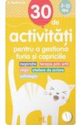 30 de activitati pentru a gestiona furia si capriciile - Gilles Diederichs
