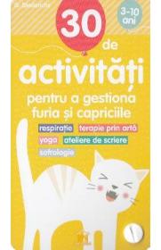30 de activitati pentru a gestiona furia si capriciile - Gilles Diederichs