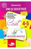 4-5 ani Domeniul: Om si societate - Activitati practice - Alice Nichita, Alina Carmen Bozon - Alina Carmen Bozon