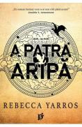 A Patra Aripa. Seria Empyrean Vol.1 - Rebecca Yarros