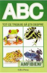 ABC Tot ce trebuie sa stii despre amfibieni - -