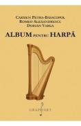 Album de piese pentru harpa - Carmen Petra-Basacopol, Romeo Alexandrescu, Dorian Varga - Romeo Alexandrescu