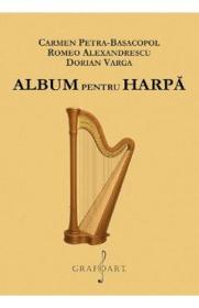 Album de piese pentru harpa - Carmen Petra-Basacopol, Romeo Alexandrescu, Dorian Varga - Romeo Alexandrescu