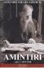 Amintiri Vol.1: 1872-1910 - Alexandru Tzigara-Samurcas - Alexandru Tzigara Samurcas