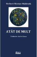 Atat de mult - Herbert-Werner Muhlroth - Herbert Werner Muhlroth