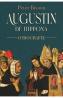 Augustin de Hippona. O biografie - Peter Brown - Brown Peter