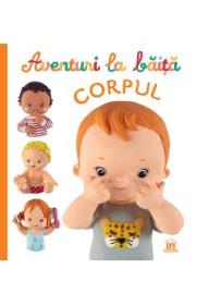 Aventuri la baita. Corpul - Emilie Beaumont, Nathalie Belineau - Nathalie Belineau