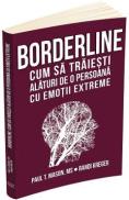 Borderline. Cum sa traiesti alaturi de o persoana cu emotii extreme - Paul T. Mason, Randi Kreger - Paul T. Mason