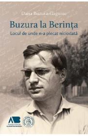 Buzura la Berinta. Locul de unde n-a plecat niciodata - Dana Buzura-Gagniuc - Dana Buzura Gagniuc