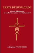 Carte de rugaciuni foarte folositoare - Arhiepiscop Fulton Sheen - Fulton Sheen