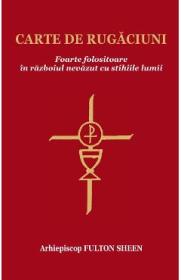 Carte de rugaciuni foarte folositoare - Arhiepiscop Fulton Sheen - Fulton Sheen