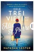Cele trei vieti ale lui Alix St. Pierre - Natasha Lester