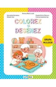 Colorez si desenez - Grupa mijlocie - Ramona Maria Leach, Gheorghita Dorobantu, Mihaela Faur, Claudia Mirela Talmaciu, Cristina Anamaria Visa - Mihaela Faur