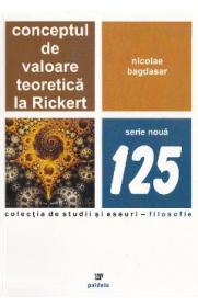 Conceptul de valoare teoretica la Rickert - Nicolae Bagdasar