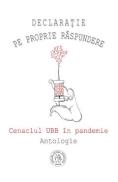 Declaraţie pe proprie raspundere. Cenaclul UBB in pandemie. Antologie - Autor Anonim