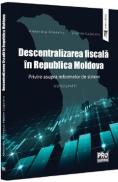 Descentralizarea fiscala in Republica Moldova - Alexandru Armeanic, Vladlen Cojocaru - Vladlen Cojocaru