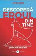 Descopera eroul din tine - Kevin D. Brown