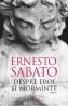 Despre eroi si morminte - Ernesto Sabato