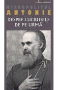 Despre lucrurile de pe urma - Mitropolitul Antonie de Suroj - Mitropolitul Antonie De Suroj